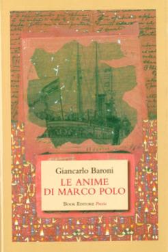 Giancarlo Baroni Le anime di Marco Polo